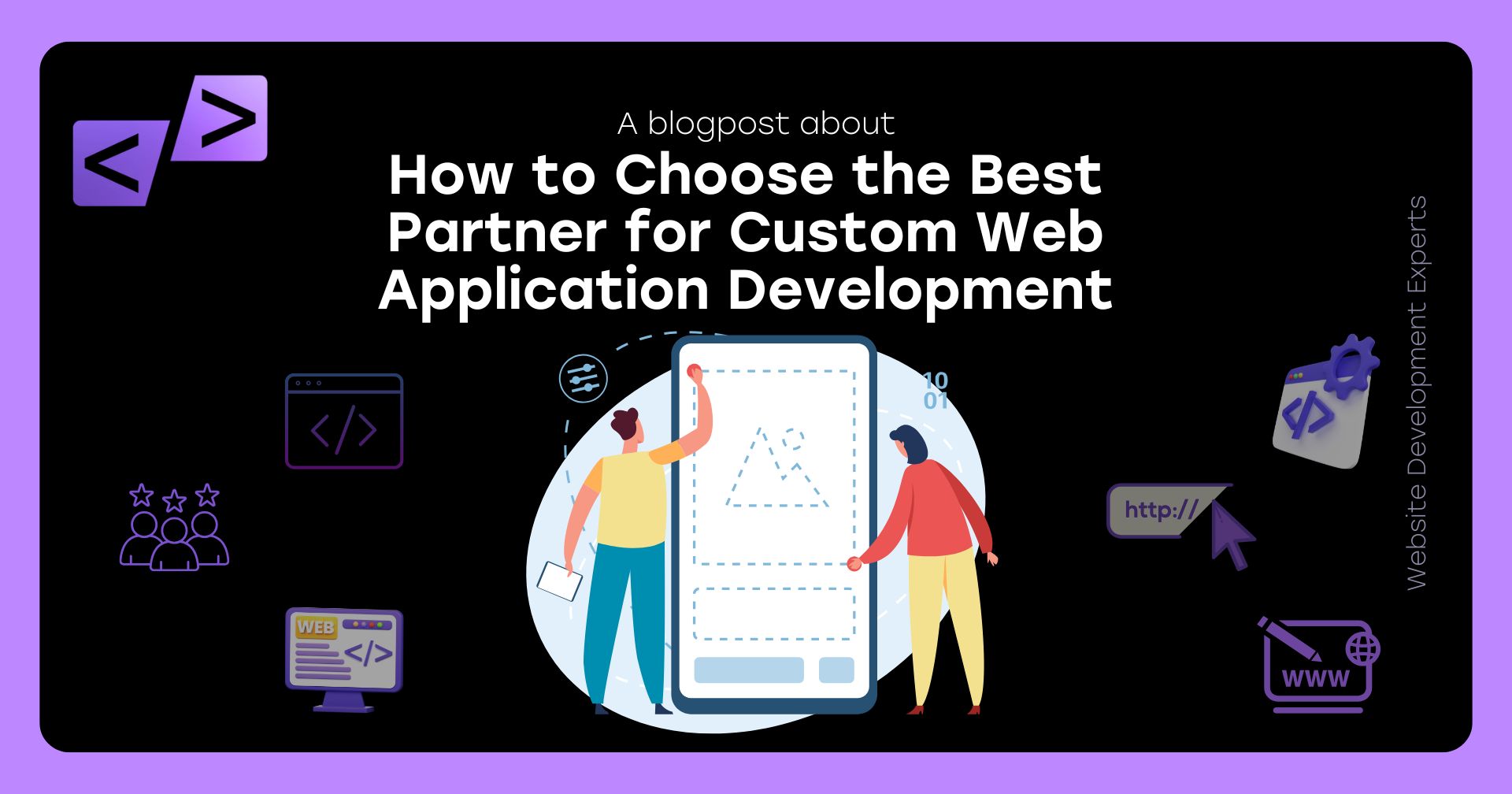 How to Choose the Best Partner for Custom Web Application Development